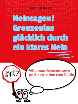 cover image of Neinsagen! Grenzenlos glücklich durch ein klares Nein